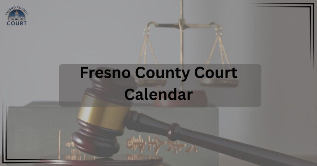 Fresno County Court Calendar